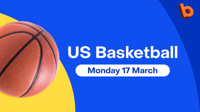 US Basketball Best Bets | Monday 17 March