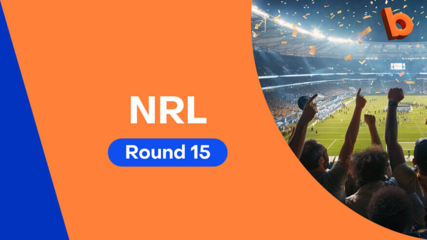 NRL Best Bets | Round 15