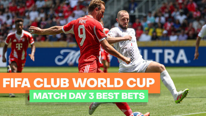 Club World Cup Matchday 3 Best Bets