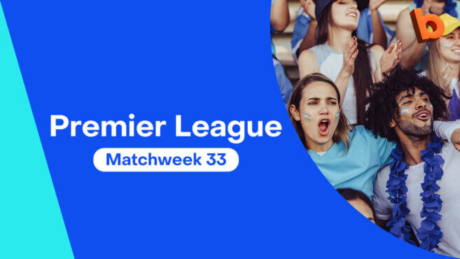 EPL Matchweek 33 Best Bets & Preview