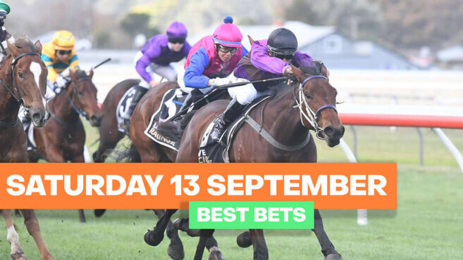 Best Bets | Saturday 13 September