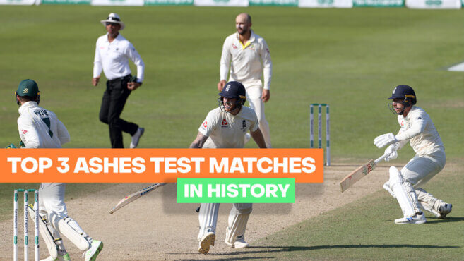 Top 3 Ashes Tests in History