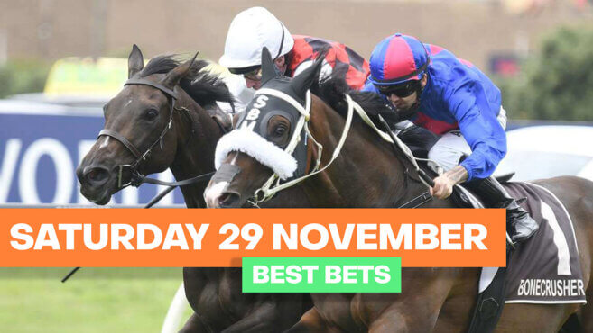 Racing Best Bets | Saturday 29 November