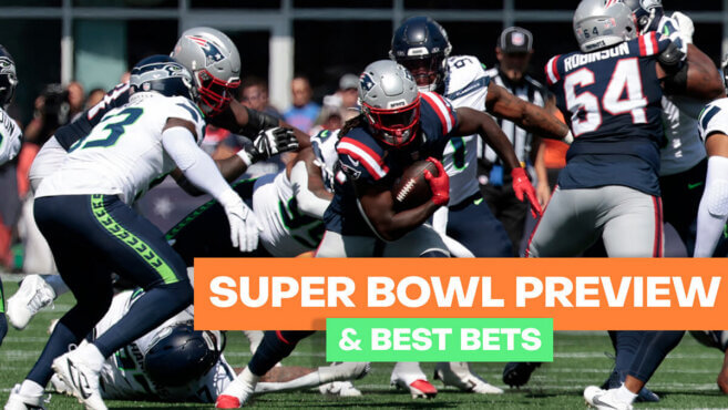 Super Bowl Preview & Best Bets