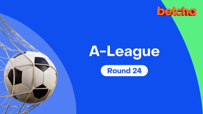 A-League Round 24 Preview