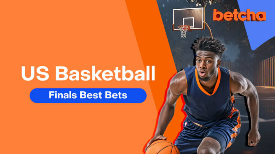 US Basketball Finals Best Bets