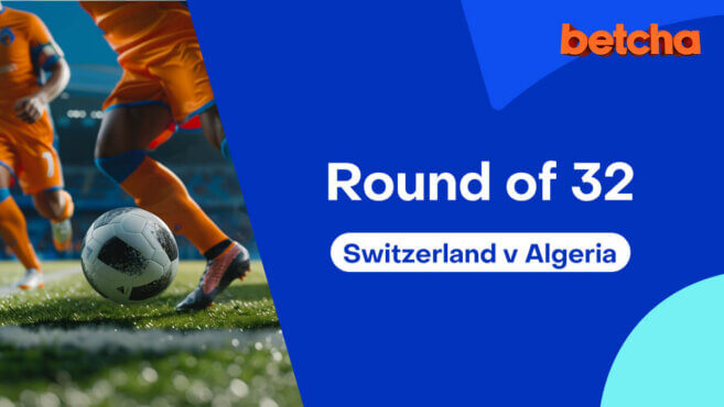 World Cup Best Bets | Round of 32: Switzerland v Algeria